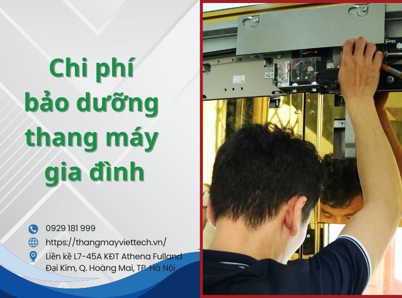 Chi phí bảo dưỡng thang máy gia đình