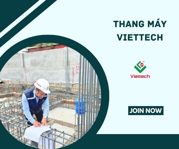 Thang máy Viettech đơn vị lắp đặt và thi công uy tín