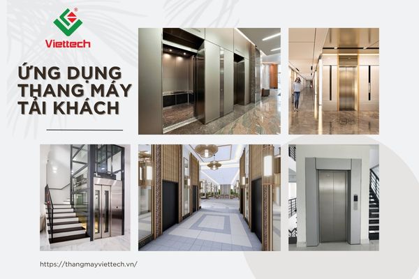Ứng dụng thực tế của thang máy tải khách