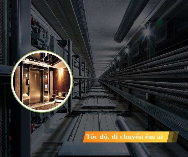 Nên lựa chọn thang máy có tốc độ vận hành êm ái, an toàn