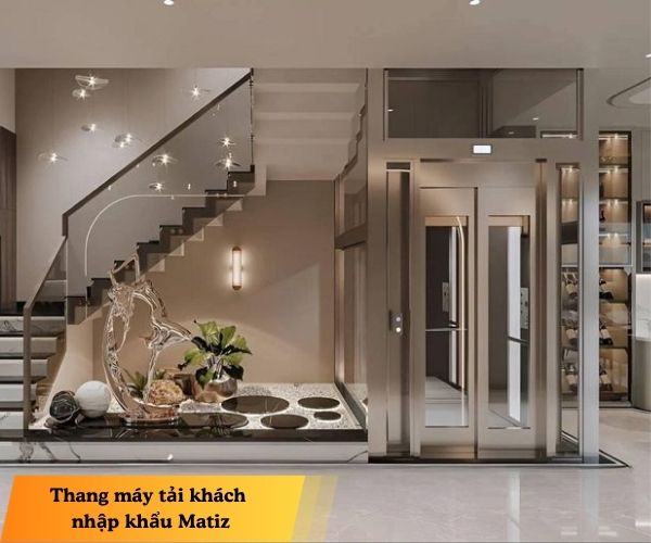 Thang máy tải khách nhập khẩu Matiz