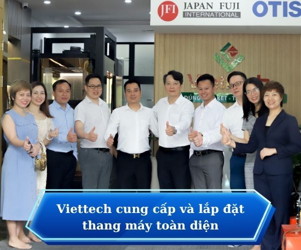 Lựa chọn Vietech là đơn vị cung cấp và lắp đặt thang toàn diện