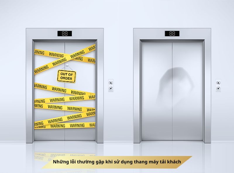 Những lỗi thường gặp khi sử dụng thang máy tải khách