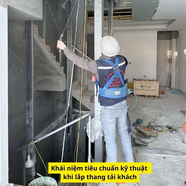 Khái niệm tiêu chuẩn kỹ thuật khi lắp thang tải khách