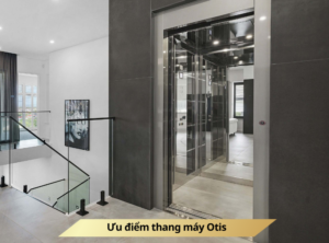 Ưu điểm thang máy Otis